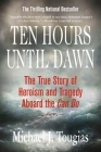 Ten Hours Until Dawn: The True Story of Heroism and Tragedy Aboard the Can Do Cover Image