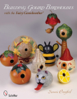 Building Gourd Birdhouses with the Fairy Gourdmother(r) By Sammie Crawford Cover Image