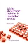 Solving Management Problems in Information Services (Chandos Information Professional) Cover Image