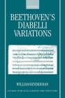 Beethoven's Diabelli Variations (Studies in Musical Genesis) By William Kinderman Cover Image