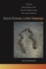 Sacral Grooves, Limbo Gateways: Travels in Deep Southern Time, Circum-Caribbean Space, Afro-Creole Authority (New Southern Studies) By Keith Cartwright Cover Image