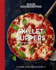 Good Housekeeping Skillet Suppers, 12: 65 Delicious Recipes (Good Food Guaranteed #12) Cover Image