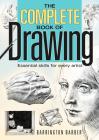 Complete Book of Drawing: Essential Skills for Every Artist By Barrington Barber Cover Image