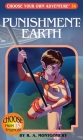 Punishment: Earth (Choose Your Own Adventure #36) Cover Image