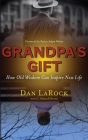 Grandpa's Gift By Dan Larock Cover Image