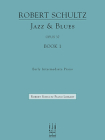 Jazz & Blues, Op. 37, Book 1 (Robert Schultz Piano Library #1) By Robert Schultz (Composer) Cover Image