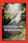 Blessed By God Beyond Dreams By Neville Lloyd Cover Image