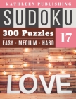 300 Sudoku Puzzles: Huge Sudoku Book 300 valentines day puzzle Games - 3 Diffilculty level - 100 Easy 100 Medium 100 Hard For Beginner To By Kathleen Publishing Cover Image