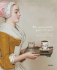 “The most beautiful pastel ever seen”: The Chocolate Girl by Jean-Étienne Liotard in the Dresden Picture Gallery By Stephan Koja (Editor), Roland Enke (Editor) Cover Image