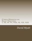 Corpus Hermeticum: Eight Tractates: Translation and Commentary By David Myatt Cover Image