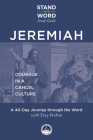 Jeremiah - Courage in a Cancel Culture: A Stand on the Word Study Guide By Tony Perkins Cover Image