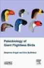 Palaeobiology of Giant Flightless Birds By Delphine Angst, Eric Buffetaut Cover Image