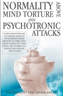 Normality Above Mind Torture and Psychotronics Attacks: Human Dissolutions and New Diseases Created by Psychotronics Attacks and How to Combat Using I Cover Image