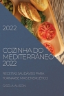 Cozinha Do Mediterrâneo 2022: Receitas Saudáveis Para Tornarse Mais Energético Cover Image