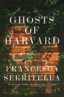 Ghosts of Harvard: A Novel Cover Image