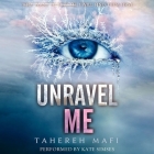 Unravel Me By Tahereh Mafi, Kate Simses (Read by) Cover Image