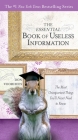 The Essential Book of Useless Information: The Most Unimportant Things You'll Never Need to Know By Don Voorhees Cover Image