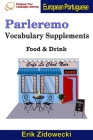 Parleremo Vocabulary Supplements - Food & Drink - European Portuguese By Erik Zidowecki Cover Image
