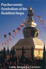 Psycho-Cosmic Symbolism of the Stupa By Anagarika Brahmacari Govinda, Lama A. Govinda Cover Image