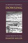 The Definitive Wee Book on Dowsing: A Journey Beyond Our Five Senses Cover Image