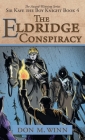 The Eldridge Conspiracy: Sir Kaye the Boy Knight Book 4 Cover Image