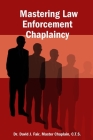 Mastering Law Enforcement Chaplaincy By Master Chaplain C. T. S. Fair Cover Image