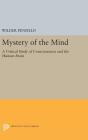 Mystery of the Mind: A Critical Study of Consciousness and the Human Brain (Princeton Legacy Library #1793) By Wilder Penfield Cover Image