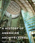 A History of American Architecture: Buildings in Their Cultural and Technological Context Cover Image