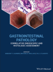 Gastrointestinal Pathology: Correlative Endoscopic and Histologic Assessment Cover Image