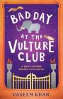 Bad Day at the Vulture Club: Baby Ganesh Agency Book 5 Cover Image