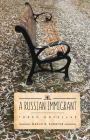 A Russian Immigrant: Three Novellas By Maxim D. Shrayer Cover Image