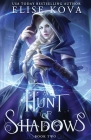A Hunt of Shadows By Elise Kova Cover Image