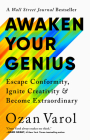 Awaken Your Genius: Escape Conformity, Ignite Creativity, and Become Extraordinary By Ozan Varol Cover Image