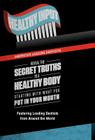 Healthy Input: America's Leading Dentists Reveal the Secret Truths to a Healthy Body Starting with What You Put in Your Mouth By Dds Chris Griffin, America's Leading Dentists Cover Image