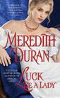Luck Be a Lady (Rules for the Reckless #4) By Meredith Duran Cover Image