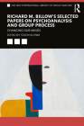 Richard M. Billow's Selected Papers on Psychoanalysis and Group Process: Changing Our Minds (New International Library of Group Analysis) By Tzachi Slonim (Editor) Cover Image