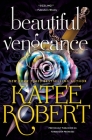 Beautiful Vengeance (previously published as Forbidden Promises) (The O'Malleys) By Katee Robert Cover Image