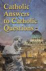 Catholic Answers to Catholic Questions Cover Image