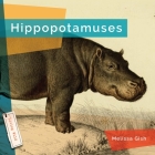 Hippopotamuses By Melissa Gish Cover Image