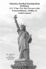 Attorney Drafted Immigration Petitions O-1 Visa: For the Person with Extraordinary Ability or Achievement By Brian D. Lerner Cover Image