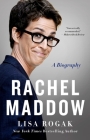 Rachel Maddow: A Biography Cover Image