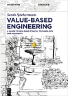 Value-Based Engineering: A Guide to Building Ethical Technology for Humanity (de Gruyter Textbook) Cover Image