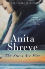 The Stars Are Fire By Anita Shreve Cover Image