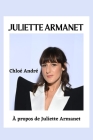 Juliette Armanet: A proposal de Juliette Armanet By Chloe Andre Cover Image