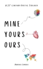 Mine, Yours, Ours By Marike Fourie Cover Image
