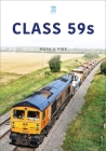 Class 59s (Britain's Railways) By Mark V. Pike Cover Image