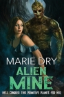 Alien Mine By Marie Dry Cover Image