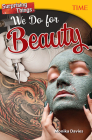 Surprising Things We Do for Beauty (TIME®: Informational Text) Cover Image