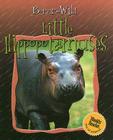 Little Hippopotamuses (Born to Be Wild) By Colette Barbe-Julien Cover Image