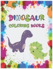 dinosaur coloring books: for kids 3 year old Cool Coloring Book 50 pages By Mmalekhd9 Book Cover Image